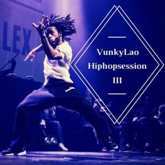 VunkyLao Hiphopsession III