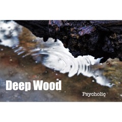 Deep Wood