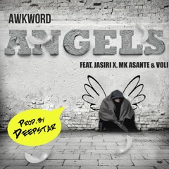 Angels ft. Jasiri X, MK Asante & Voli - Angels [prod. by Deepstar The Abyss Dwella (Australia)]