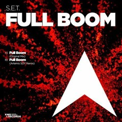 S.E.T. - Full Boom feat. S L F, E11E & Bazaar (KMS Records)