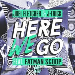 Here We Go - Joel Fletcher x J Trick (Checkers Bootleg)