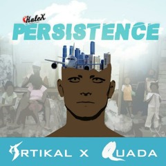 Artikal x Quada - Persistence prod. KaleX