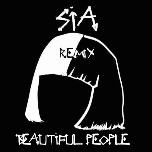 Stream Sia & Rihanna - Beautiful People REMIX by SIA Remix | Listen online  for free on SoundCloud