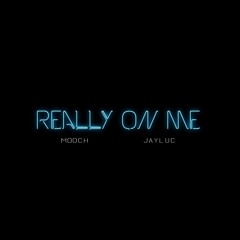 Mooch & JayLuc - Really On Me
