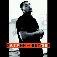 Zayahh - Outside