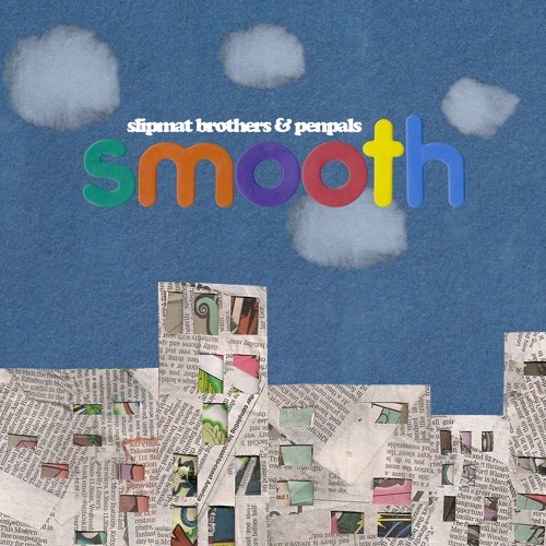 smooth (video out now!)