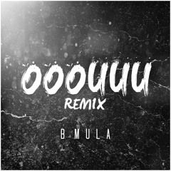 OOOUUU (Remix)