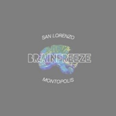 Brain Freeze (Prod. SAN LORENZO)