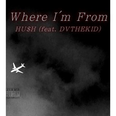 Where I'm From (prod. BEATSBY FLY)