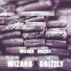 Wizard & Grizzly - Pasado Prensado (Prod. Sae)(Instrumental Tailor King)