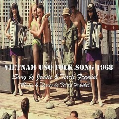Vietnam USO Folk Song 1968 by Terrie Frankel & Jennie Frankel