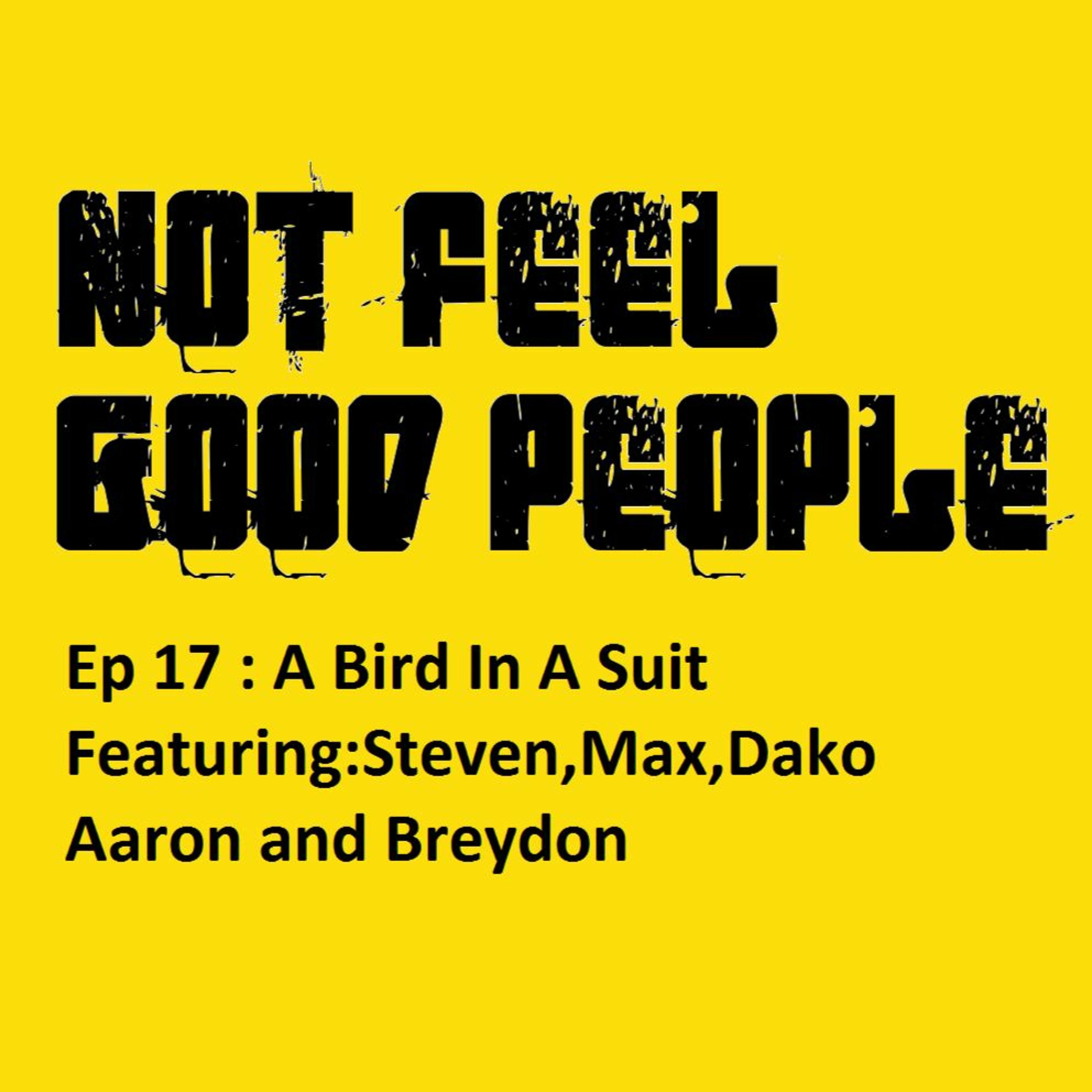 NFGP Ep 17 A Bird In A Suit episode artwork