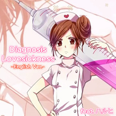 【ハルヒ】 Diagnosis: Lovesickness (English Cover) (病名恋ワズライ) 【Honeyworks】