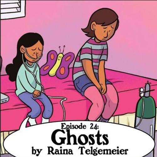 Eps. 24 "Ghosts" by Raina Telgemeier by The TradeWaiters Free Listening on SoundCloud