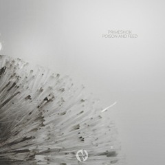 [Preview] PRIMESHOK - Poison And Feed (album) [Ambient, Noise, Chillout]