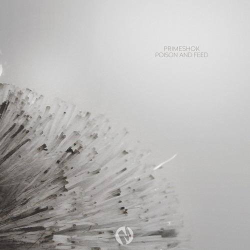 [Preview] PRIMESHOK - Poison And Feed (album) [Ambient, Noise, Chillout]