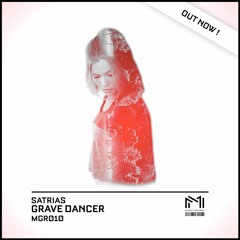 Satrias - Grave Dancer [Mighty Records]