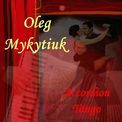 04. La Cumparsita Oleg Mykytiuk "Accordion Tango" (2012)