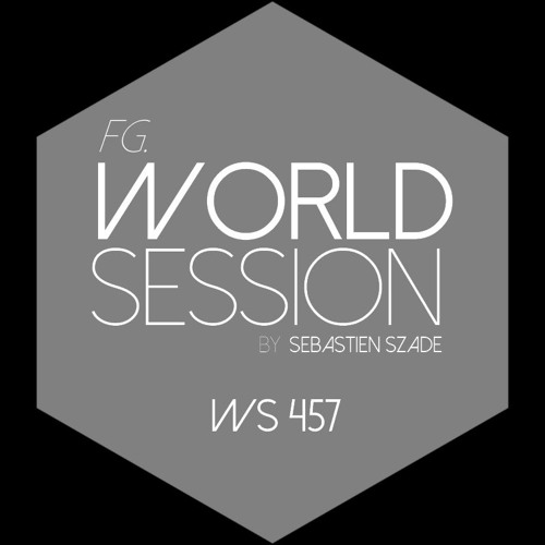 World Session 457 by Sébastien Szade (Club FG Broadcast)