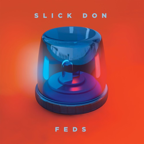 Slick Don - Feds (Prod. Walter Ego)
