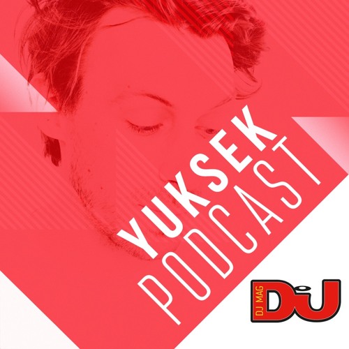 DJ MAG WEEKLY PODCAST: Yuksek
