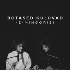 Botased kuluvad (E-minooris)