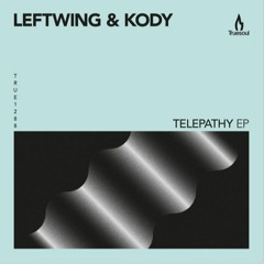 Leftwing & Kody - Telepathy -Truesoul