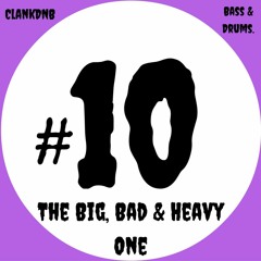 Bass and Drums #10 - The Big, Bad & Heavy One -