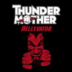 Thundermother - Hellevator