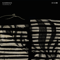 Kaiserdisco - Toleranz (Original Mix) - Drumcode 163