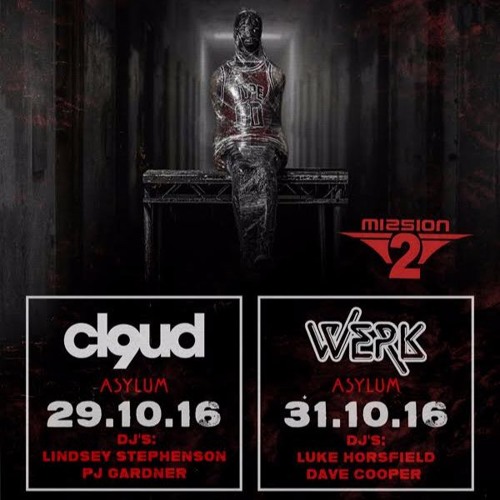 WERK presents "Asylum" 31/10/16 @ Mission2 Leeds