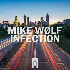 Mike Wølf - Infection (Original Mix)