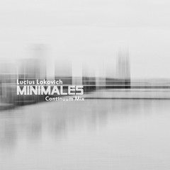 Lucius Lokovich - Minimales - Continuum Mix