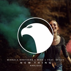 Miracle Brothers x Mike L Feat. SPHUD - New Thing [The Lucky Network Exclusive]