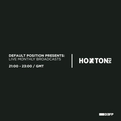 Default Position Radio Shows | Hoxton FM
