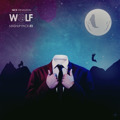 Nick Stevanson - Wolf Mashup Pack #3 (Free DL)