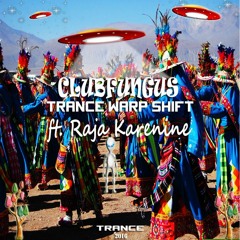 Trance Warp Shift Ft. Raja Karenine 🚀