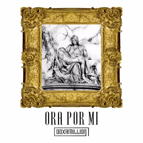 Doxamillion - Ora Por Mi