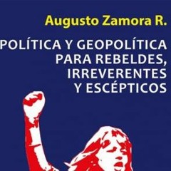 «Política y geopolítica para rebeldes, irreverentes y escépticos»