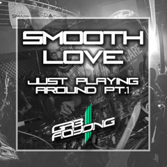 SMOOTH LOVE