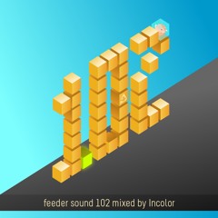 feeder sound 102 mixed by incolor