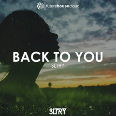 SLTRY - Back To You