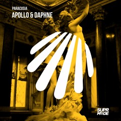Paracusia - Apollo & Daphne (Original Mix)