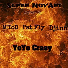 Yoyo Crazy [ M'ToD, P. Fly & Djinn (Prod By Djinn)].mp3