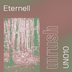 010 - Unrushed by Eternell