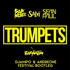 Sak Noel & Salvi ft. Sean Paul - Trumpets (Djampo & AndreOne Festival Bootleg)