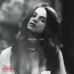 Selena Gomez - Sober (Revival Live)