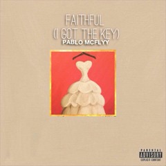 Faithful I Got The Key