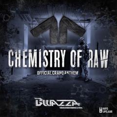 Bwazza - Chemistry of Raw (CRANQ #5 Anthem)