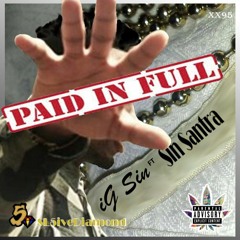 iG Sin Ft Sin Sanatra - Paid In Full